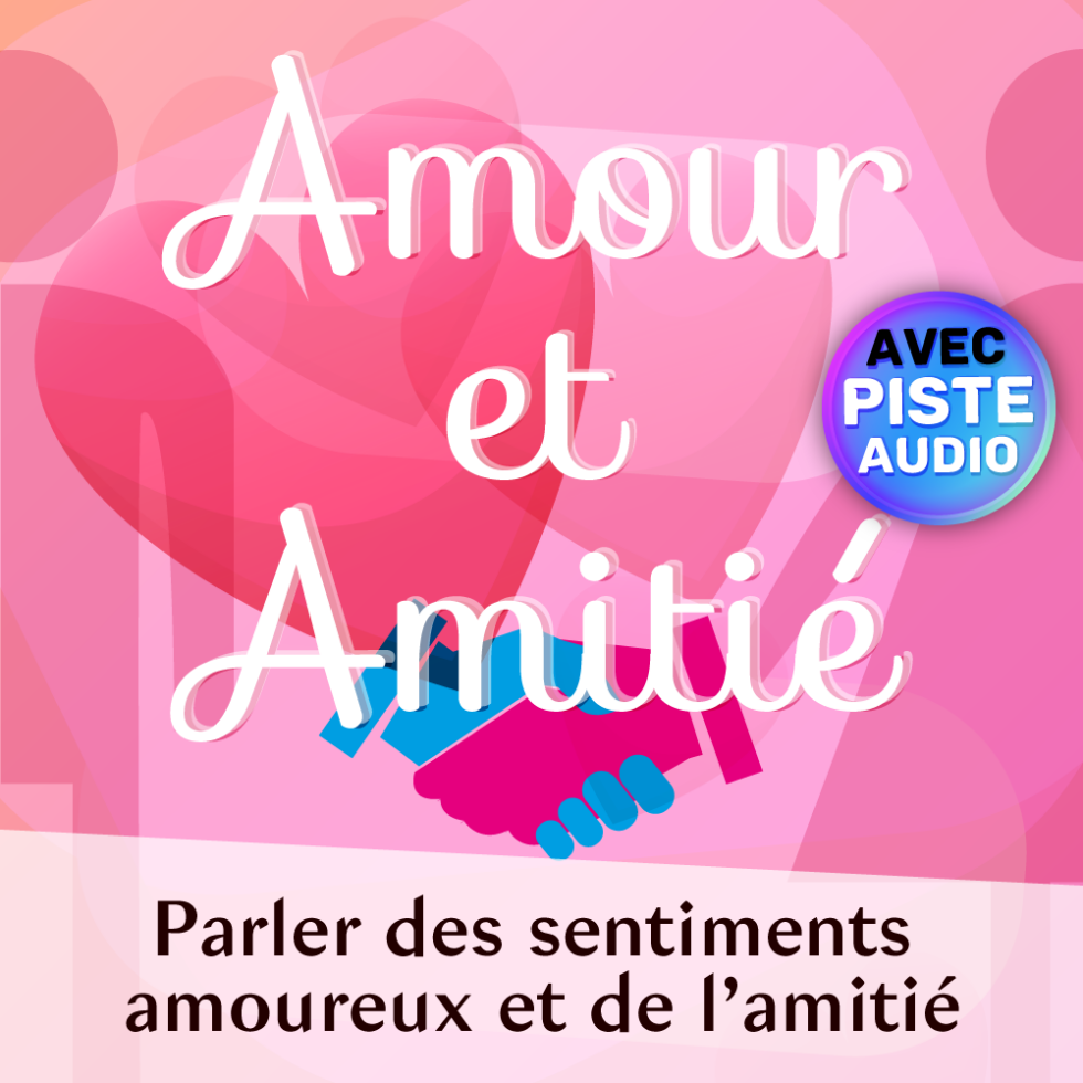 Fiche De Cours Amour Et Amitié A2 Démarche Fle 3921